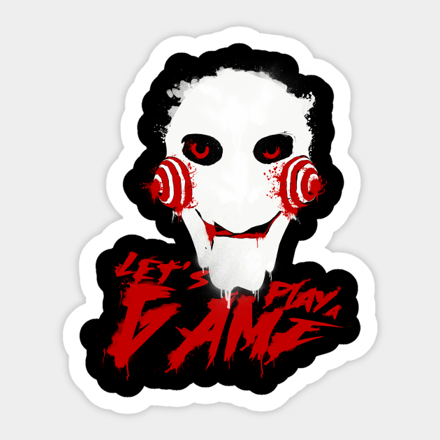 Let's Play a Game Saw Doll Sticker TeePublic